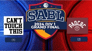 SABL 2024 DIV 1 Grand Final  Can’t Touch This v PAOCBC [upl. by Rori]