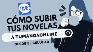 ¿Cómo subir una novela a Tumangaonline [upl. by Krever234]