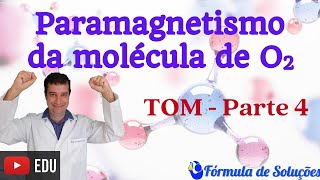 Paramagnetismo de O2 TOM  Aula 19 ligaçõesquímicas [upl. by Epstein]