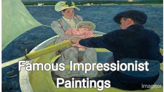 Famous Impressionist Paintings [upl. by Keener314]