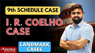 I R Coelho Case In Hindi  9th Schedule Case  Basic Structure  Important Polity Cases  UPSC [upl. by Aggri]