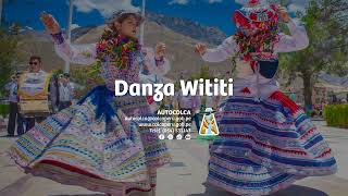 Danza Wititi  AUTOCOLCA [upl. by Raven957]