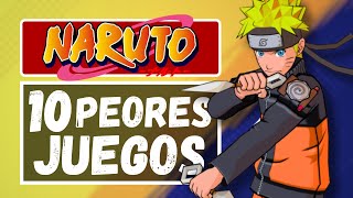 Los 10 PEORES JUEGOS de Naruto de la Historia [upl. by Ellenyl929]