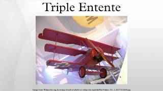 Triple Entente [upl. by Cherlyn]