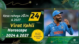 Virat Kohli ka 2024 saal kesa rahega  Horoscope of 2024 amp 2027 nadiastrology kundali horoscopes [upl. by Osyth685]