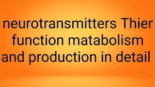 nerotransmitter functionphysiology lecture 5 [upl. by Adnilre]