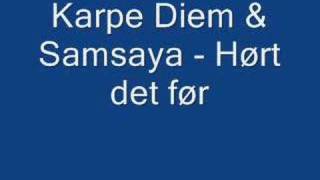 Karpe Diem amp Samsaya  Hørt det før [upl. by Joachim]