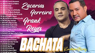 BACHATA VIBES GROOVE WITH THE BEST OF FRANK REYES amp ZACARÍAS FERREIRA [upl. by Aiuqenehs]