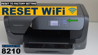 HP OfficeJet Pro 8210 Reset WiFi To Factory Defaults [upl. by Omsare]