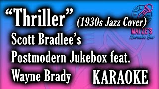 KARAOKE  Thriller 1930s Jazz Cover  Scott Bradlees Postmodern Jukebox feat Wayne Brady [upl. by Nelac]