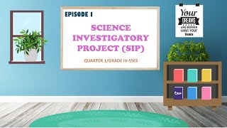 EPISODE 1SCIENCE INVESTIGATORY PROJECT QUARTER 1GRADE 4 SSES [upl. by Daph168]