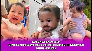 Lucunya Baby Lily Ketika Niru Gaya Papa Raffi Kumisan Jenggotan Bikin Ngakak [upl. by Akenihs]