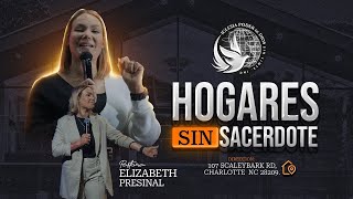 HOGARES SIN SACERDOTES  PASTORA ELIZABETH PRESINAL [upl. by Floeter]