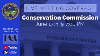 Foxborough Conservation Commission Meeting 61724 [upl. by Johppa]