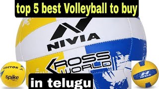 Top 5 budget Volleyball to buy in telugu l Volley addicts l volleyball [upl. by Bohrer42]