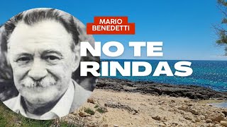 Mario Benedetti Poema quotNo te rindasquot [upl. by Arayc]