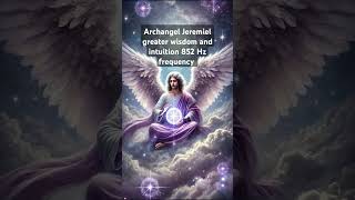 Archangel Jeremiel gain wisdom intuition energyhealing angelicfrequency archangel relaxingmusic [upl. by Massie]