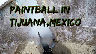 Paintball in Tijuana Mexico [upl. by Steck608]