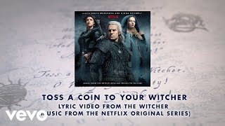 Toss A Coin To Your Witcher Lyric Video from The Witcher Music from the Netflix Origi [upl. by Madeline]