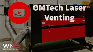 OMTech 100w Red Black Laser Venting [upl. by Delia609]