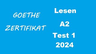 Goethe Zertifikat A2 Lesen  2024  Test 1 [upl. by Madelina]