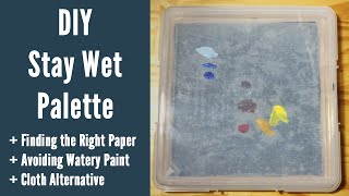 How to Make a Stay Wet Palette to Keep Your Paints Wet [upl. by Nayek987]