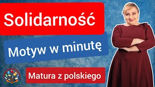 Motyw literacki na maturę motyw solidarności [upl. by Shandy]