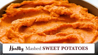 Healthy Mashed Sweet Potatoes [upl. by Trebloc]