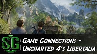 Game Connections  Uncharted 4s Libertalia [upl. by Kelwunn817]