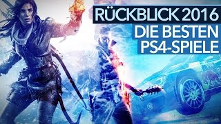 Jahresrückblick 2016  Die besten PS4Spiele des Jahres [upl. by Enitsugua]