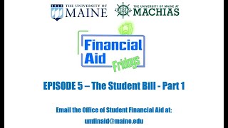 Financial Aid Fridays  Episode 5  The Student Bill [upl. by Lomax893]