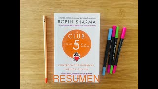 Resumen Libro quotEl Club de las 5 de la Mañanaquot Robin Sharma [upl. by Enyrehtac]