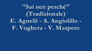 Sai nen perchè  Edoardo Agnelli  Antonello Angiolillo  Fabrizio Voghera  Valeriano Maspero [upl. by Ellerad]