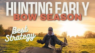 Bow Hunting Strategy for Early Season [upl. by Ridley]