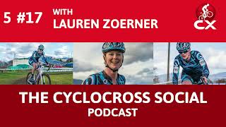 Meet Lauren Zoerner  Cyclocross Social Podcast S5E17 [upl. by Allebram]