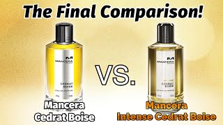 THE FINAL COMPARISON MANCERA CEDRAT BOISE VS MANCERA INTENSE CEDRAT BOISE REVIEW [upl. by Hawkins]