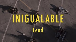 LEAD  Inigualable  VideoClip Oficial [upl. by Nnaycnan]