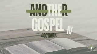 Another Gospel IV  DOCTRINA [upl. by Llemor374]