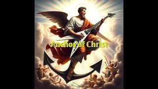 🎸🎶quotAnchor of Christquot🎶🎸Christian Power Metal [upl. by Artaed]