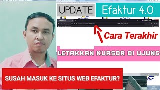 Susah Masuk Ke Web Efaktur 40 Dan Tidak Bisa Login [upl. by Koby]