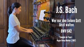 JS BACH  Wer nur den lieben Gott lässt walten BWV 642 AnneIsabelle de Parcevaux organ [upl. by Lilahk]