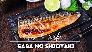 Saba no Shioyaki Recipe Japanesestyle Grilled Mackerel [upl. by Anaitsirc]