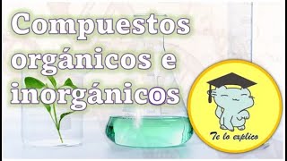 COMPUESTOS ORGÁNICOS E INORGÁNICOS DE NUESTRO CUERPO [upl. by Virge224]