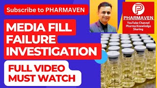 Media Fill Failure investigation aseptic qualification sterilization PHARMAVEN validation [upl. by Zeke]