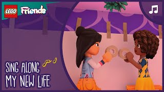 Sing Along  LEGO Friends The Next Chapter  My New Life [upl. by Sira]