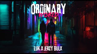 Luk x Jerzy Bulx  Ordinary World Lyric Video [upl. by Cyndy]