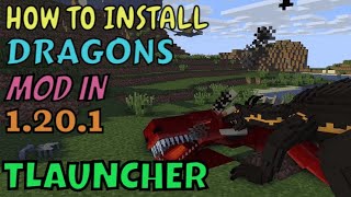 How to Download and Install Dragons Mod in Tlauncher Minecraft  Dragons mod for Tlauncher 1201 [upl. by Layla]