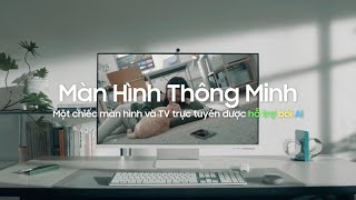 Màn hình thông minh Trải nghiệm nhiều tính năng hiện đại với công nghệ AI  Samsung [upl. by Amann]