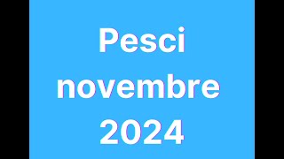 Pesci novembre 2024 [upl. by Inava847]