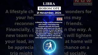 Libra Horoscope 21 Nov Zodiac  Astrology amp Prediction of the Day  Short Rashifal horoscope [upl. by Nnaesor]